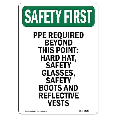 Signmission OSHA SAFETY FIRST Sign, PPE Required Beyond This Point-, 10in X 7in Aluminum, 7" W, 10" H, Portrait OS-SF-A-710-V-11210